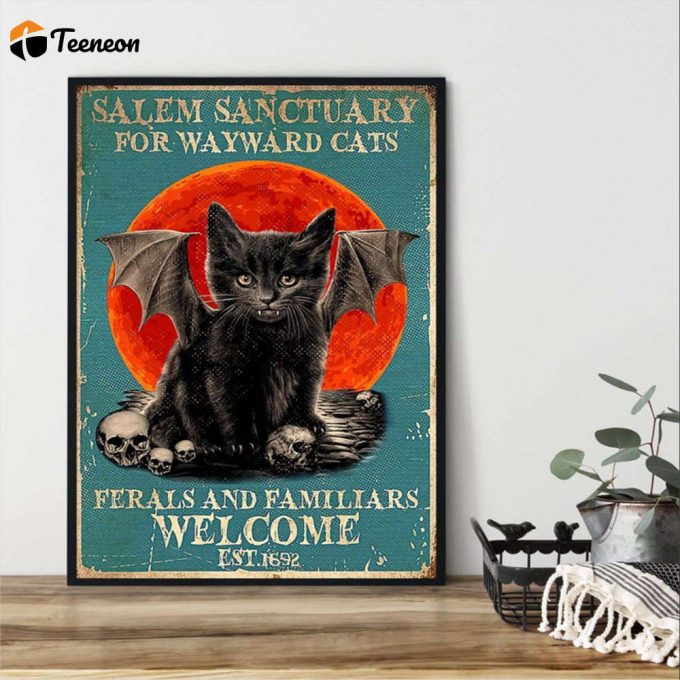 Black Kitten Salem Sanctuary For Wayward Cats Ferals And Familiars Welcome Poster For Home Decor Gift For Home Decor Gift 1