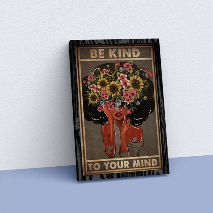 Black Queen Flower Be Kind To Your Mind Poster For Home Decor Gift For Home Decor Gift 2