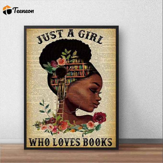 Black Queen Just A Girl Who Loves Books Poster For Home Decor Gift For Home Decor Gift 1