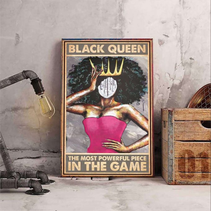 Black Woman Black Queen Black Queen The Most Powerful Piece In The Game Poster For Home Decor Gift For Home Decor Gift 2