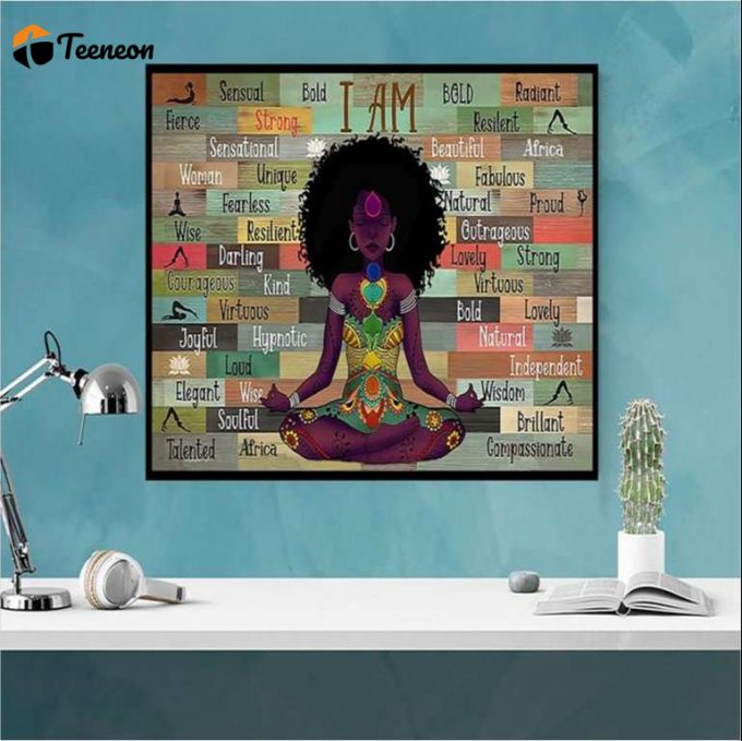 Black Yoga Girl I Am Strong Beautiful Elegant Kind Wise… Poster For Home Decor Gift For Home Decor Gift 1