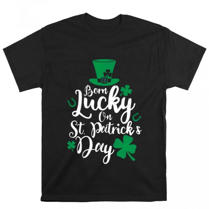 Born Lucky On St. Patricks Day Birthday Unisex T Shirt 2