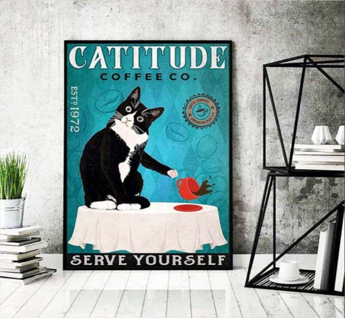 Catitude Coffee Co. Serve Yourself Cat Lovers Poster For Home Decor Gift For Home Decor Gift 2