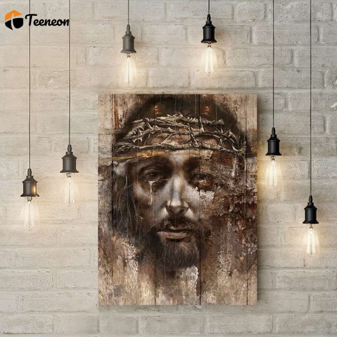 Crying Jesus Christ Poster For Home Decor Gift For Home Decor Gift 1