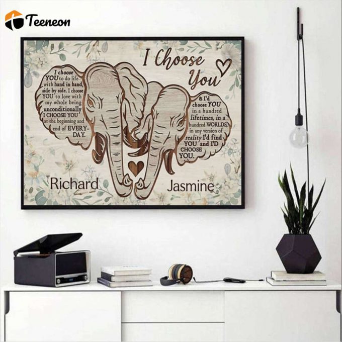 Custom Elephant Couple I Choose You Poster For Home Decor Gift For Home Decor Gift 1