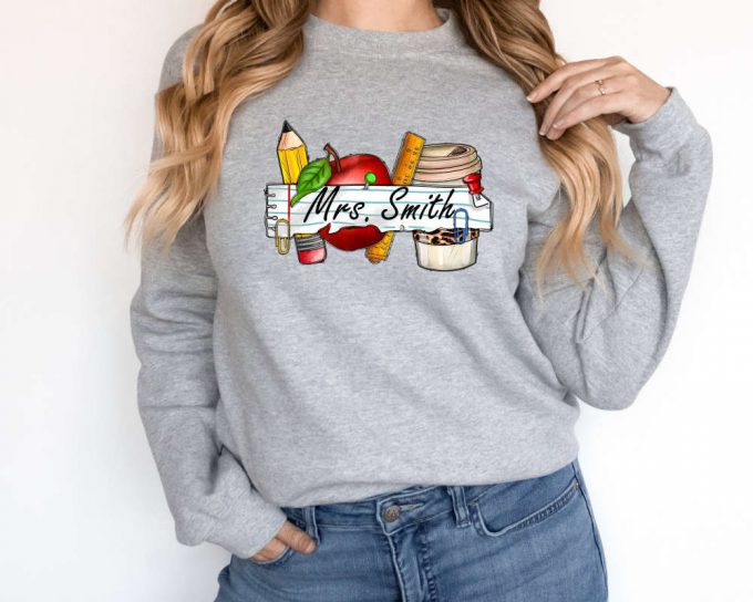 Custom Name Teacher Sweatshirt, Personalized Teacher Sweater, Back To School Sweater, Teacher Appreciation, Teacher Life Sweatshirt 3