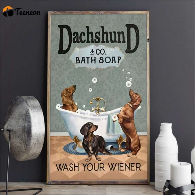 Dog Dachshund Co Bath Soap Dog Lover Poster For Home Decor Gift For Home Decor Gift 1