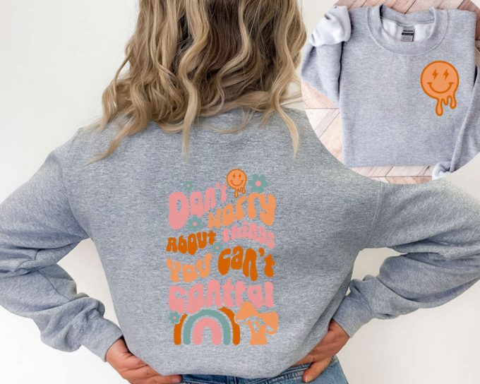 Don'T Worry About Things You Can'T Control Sweatshirt ,Positive Message Sweater, Motivational Sweater ,Women Aesthetic Trendy Retro Sweater 3