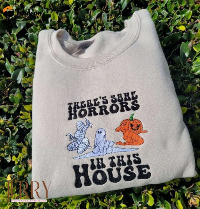 Embroidery There Are Some Horrors In This House Sweatshirt, There Are Some Horrors In This House Embroidered Sweatshirt, Halloween Sweater 1