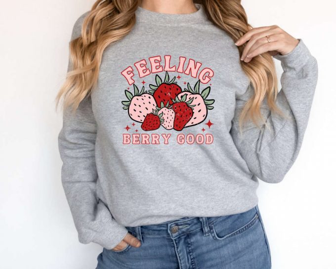 Feeling Berry Good Strawberry Print Sweatshirt, Strawberry Sweater,Botanical Sweater,Fruit Sweatshirt,Fruit Print Sweater,Strawberry Sweater 3