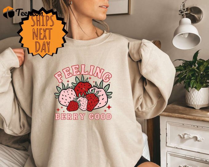 Feeling Berry Good Strawberry Print Sweatshirt, Strawberry Sweater,Botanical Sweater,Fruit Sweatshirt,Fruit Print Sweater,Strawberry Sweater 1