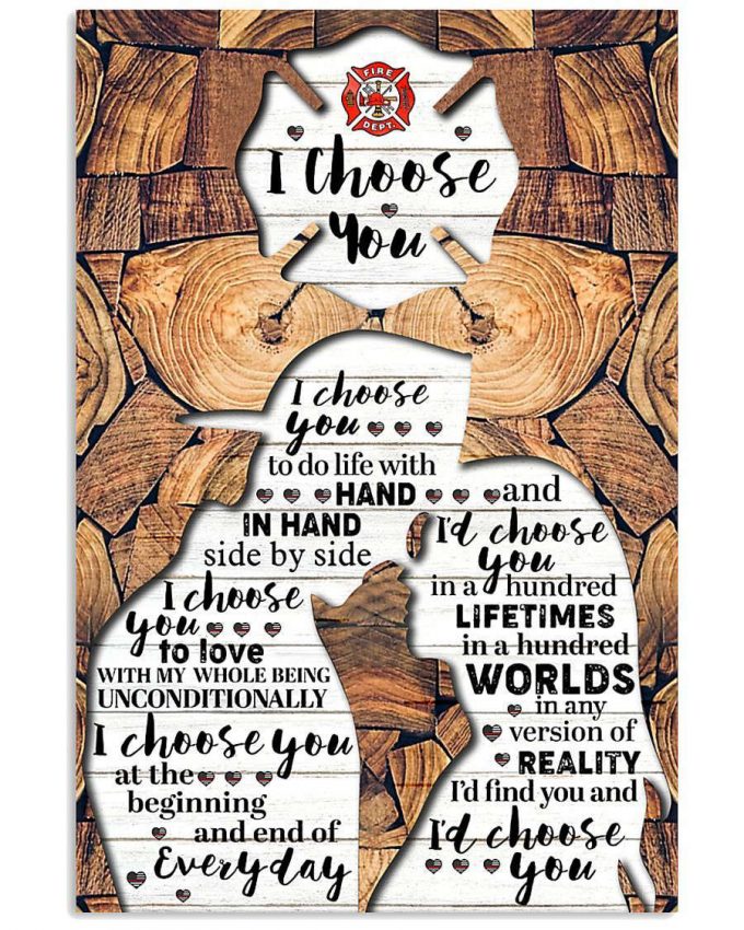 Firefighter Valentine I Choose You V2 Poster For Home Decor Gift Pa124 2