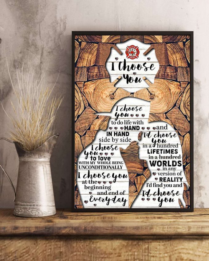 Firefighter Valentine I Choose You V2 Poster For Home Decor Gift Pa124 4