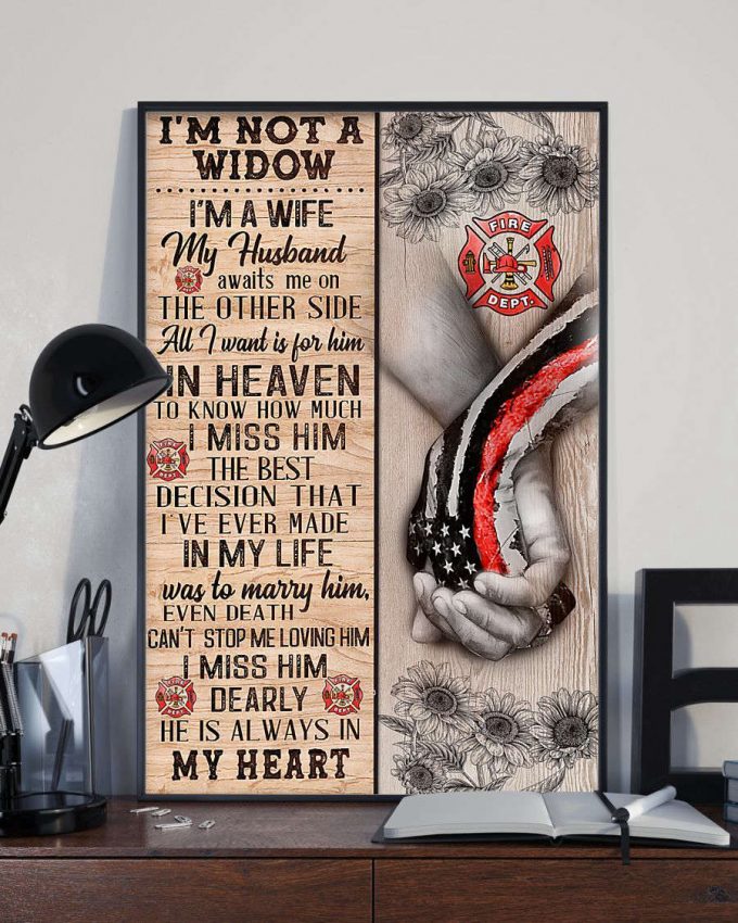 Firefighter Valentine I'M Not A Widow Poster For Home Decor Gift Pa126 2