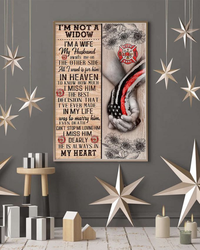 Firefighter Valentine I'M Not A Widow Poster For Home Decor Gift Pa126 3