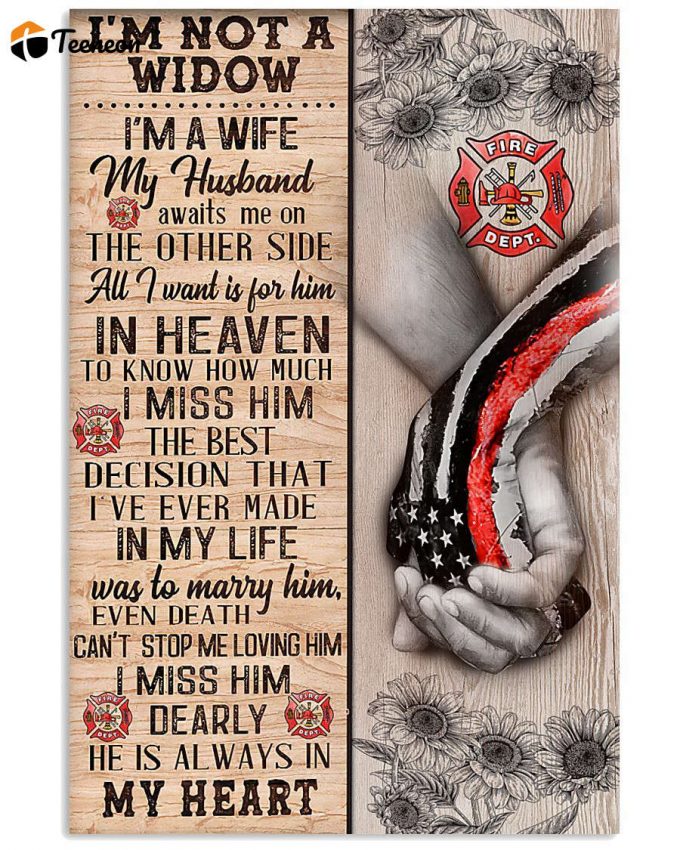 Firefighter Valentine I'M Not A Widow Poster For Home Decor Gift Pa126 1