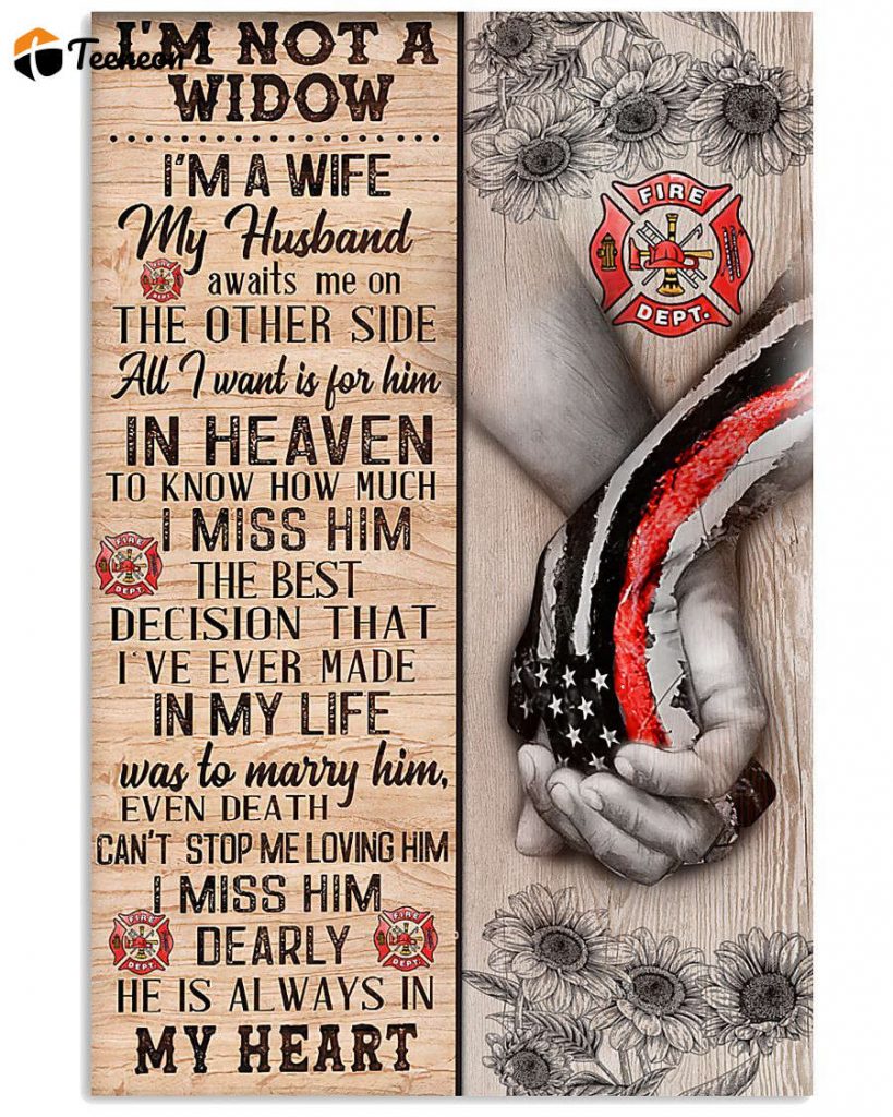 Firefighter Valentine I'M Not A Widow Poster For Home Decor Gift Pa126 4