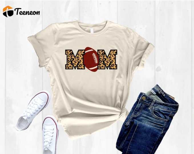 Leopard Football Mom Shirt: Trendy Gift For Her Sports Mom Shirt 1