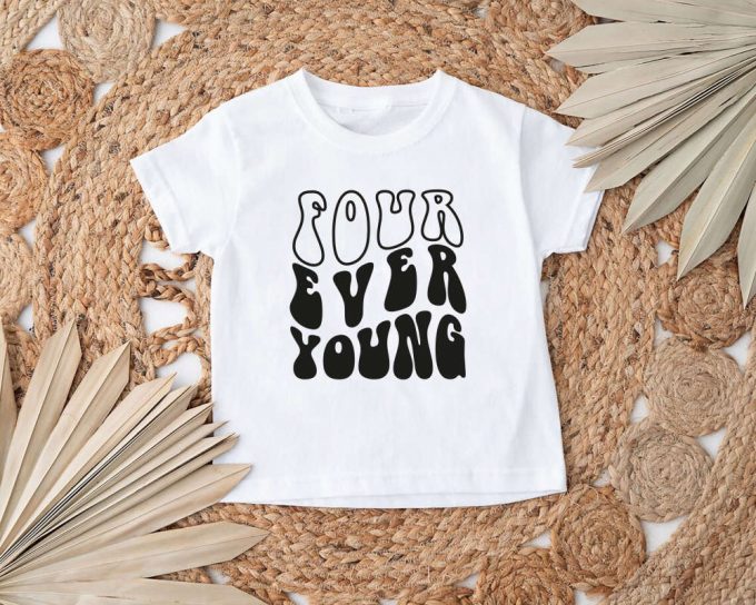 Four Ever Young Birthday Shirt - Celebrate 4Th Birthday With Kids Party Shirt Ideal For Toddlers 2