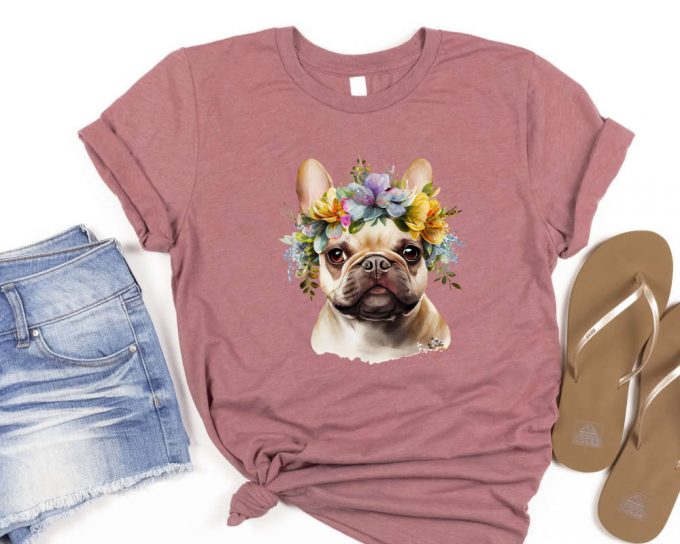 French Bulldog Shirt ,French Bulldog Lovers Gift, French Dog Mom Tee, Dog Lover T-Shirt, Dog Owners Tee, Animal Lover Shirt 2
