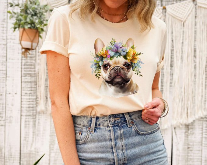 French Bulldog Shirt ,French Bulldog Lovers Gift, French Dog Mom Tee, Dog Lover T-Shirt, Dog Owners Tee, Animal Lover Shirt 3