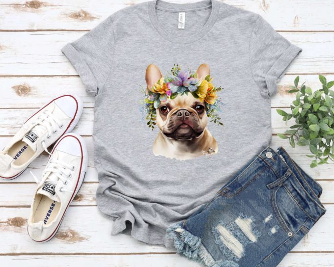 French Bulldog Shirt ,French Bulldog Lovers Gift, French Dog Mom Tee, Dog Lover T-Shirt, Dog Owners Tee, Animal Lover Shirt 4