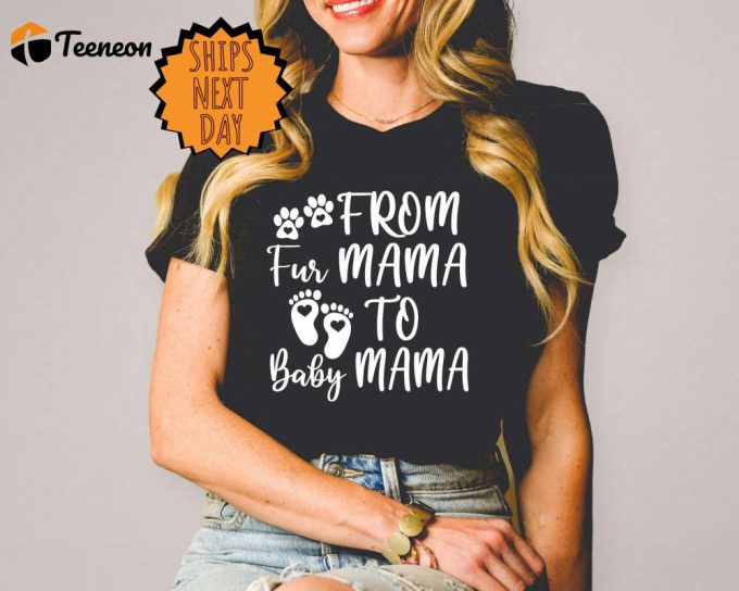 From Fur Mama To Baby Mama, Pregnant Sweatshirt, Gift For Expecting Mom, To Human Mama, New Mom Gifts, Baby Announcement, Pregnancy Reveal 1