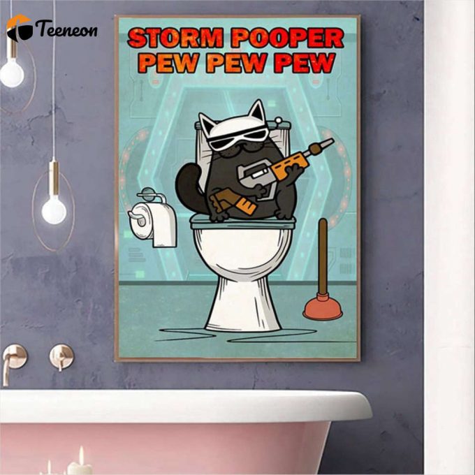 Funny Bathroom Cat Cat Storm Pooper Pew Pew Pew Poster For Home Decor Gift For Home Decor Gift 1