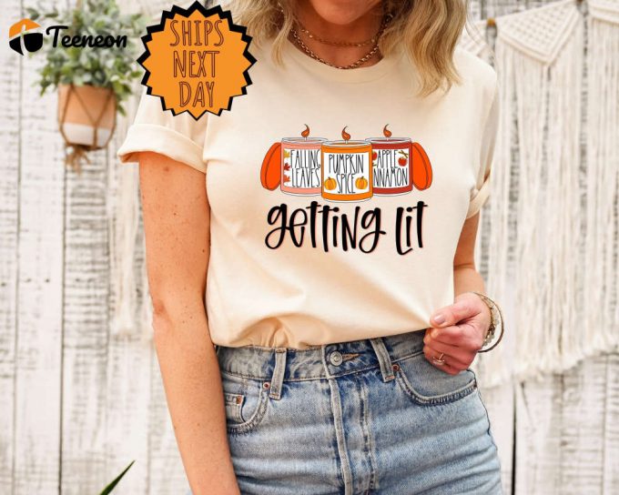 Get Lit Fall Shirt: Pumpkin &Amp;Amp; Candles Perfect Fall Outfit For Bachelorette &Amp;Amp; Thanksgiving - Shop Now! 1
