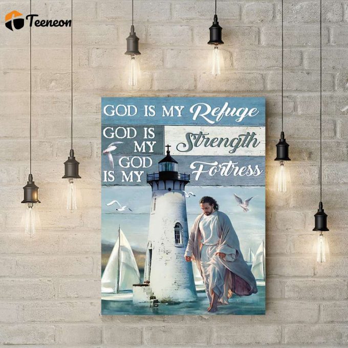 God Is My Refuge Strength Fortress Poster For Home Decor Gift For Home Decor Gift 1