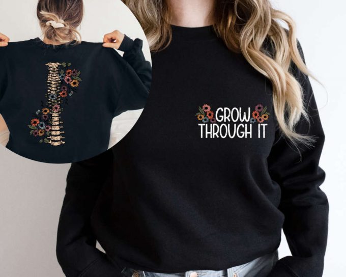 Grow Through It Sweatshirt, Motivational Sweater, Positive Saying Sweatshirt ,Grow Through Sweater, Flower Sweater, Flower Skeleton Sweater