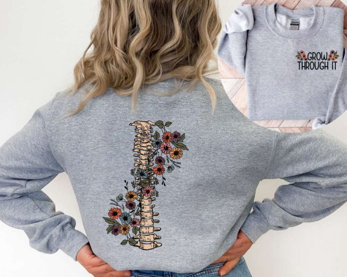 Grow Through It Sweatshirt, Motivational Sweater, Positive Saying Sweatshirt ,Grow Through Sweater, Flower Sweater, Flower Skeleton Sweater