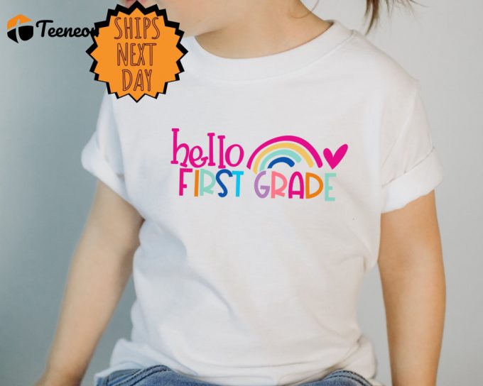 Hello First Grade Shirt, Back To School Shirt, Hello First Grade Rainbow Shirt, First Grade Shirt, First Grade Teacher Shirt,1St Grade Shirt 1