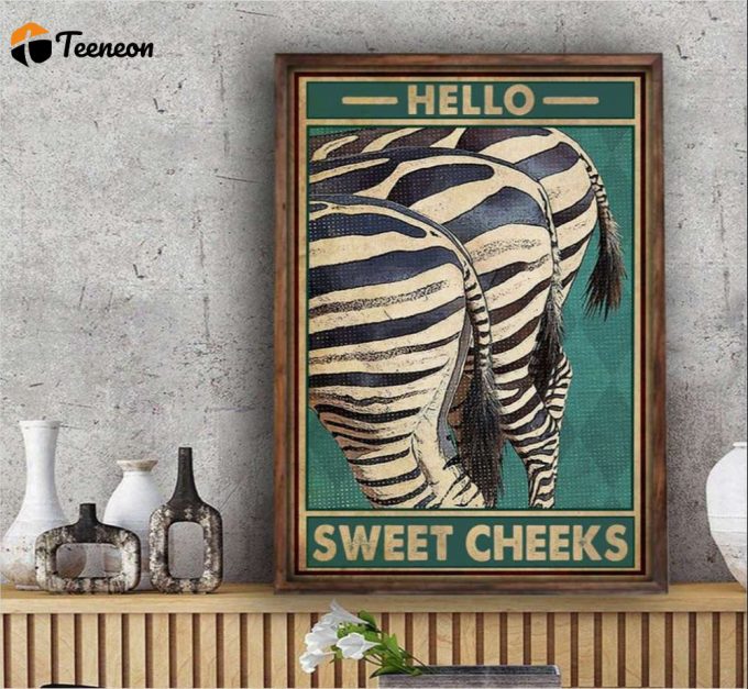 Hello Sweet Cheeks Poster For Home Decor Gift For Home Decor Gift 1