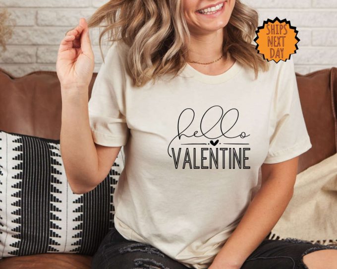Hello Valentine Shirt, Valentine Love Shirt, Valentines Day Gift Shirt, Cute Valentine Day Shirt, Valentines Day Gift Shirt, Valentine Shirt 7
