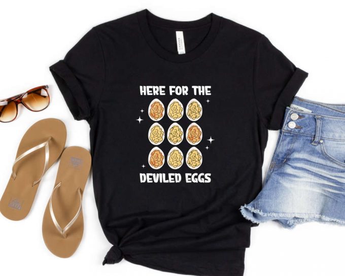 Here For The Deviled Eggs Shirt, Funny Thanksgiving, Food Shirt, Thanksgiving Dinner Tee, Cute Food Shirt, Turkey Day Shirt, Gobble Gobble 3