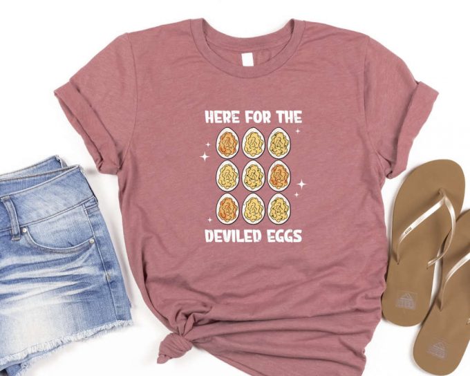 Here For The Deviled Eggs Shirt, Funny Thanksgiving, Food Shirt, Thanksgiving Dinner Tee, Cute Food Shirt, Turkey Day Shirt, Gobble Gobble 4