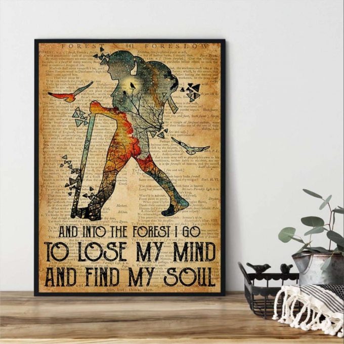 Hiking Girl Into The Forest I Go To Lose My Mind And Find My Soul Poster For Home Decor Gift For Home Decor Gift 2