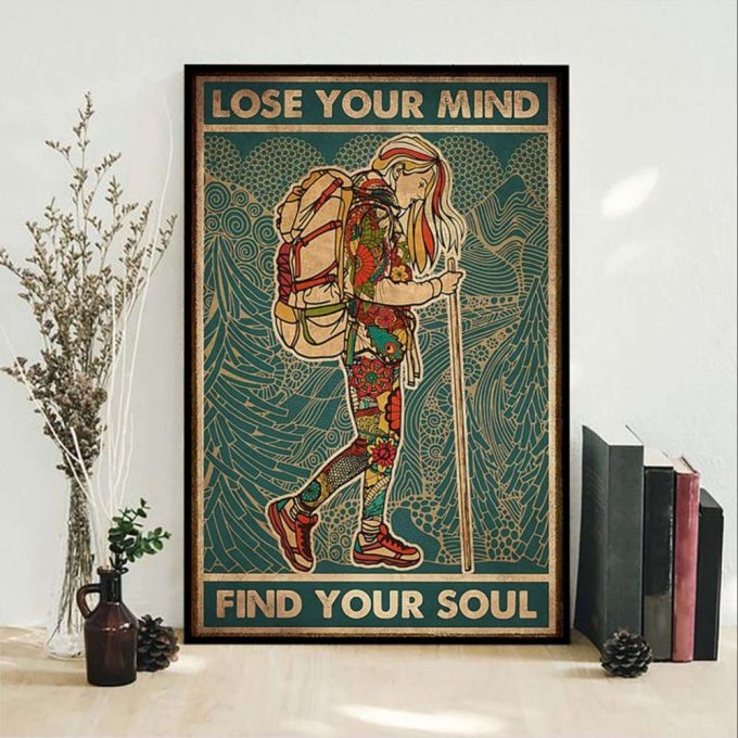 Hiking Lose My Mind And Find My Soul Poster For Home Decor Gift For Home Decor Gift 2