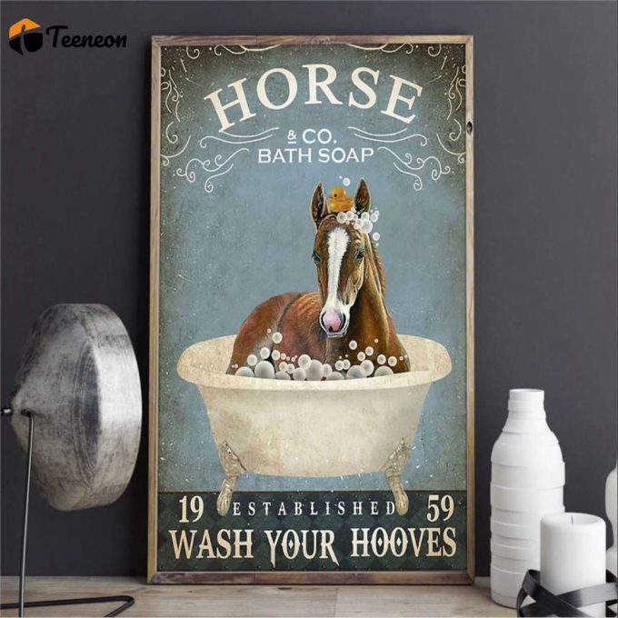 Horse Horse Co Bath Soap Wash Your Hooves Horse Lover Poster For Home Decor Gift For Home Decor Gift 1