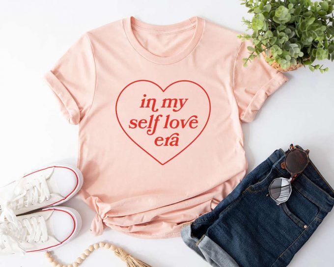 In My Self Love Era Shirt: Healing Motivational Self Care Gift For Daughter Trendy Healer Therapist Shirt 4