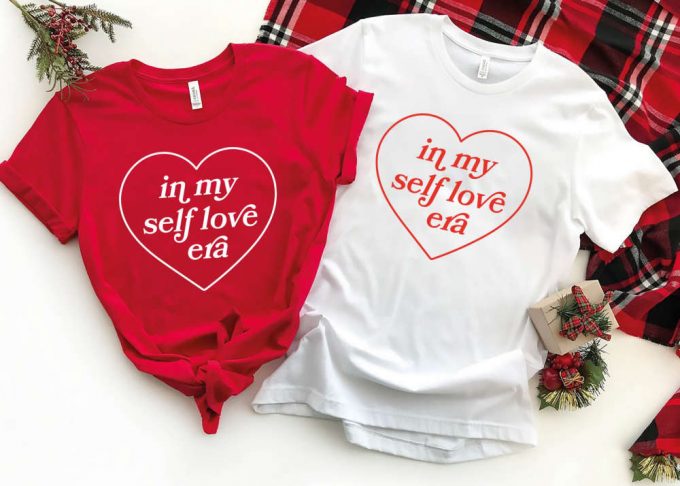 In My Self Love Era Shirt: Healing Motivational Self Care Gift For Daughter Trendy Healer Therapist Shirt 5