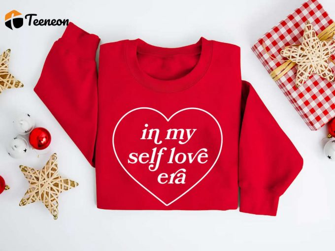 In My Self Love Era Shirt: Healing Motivational Self Care Gift For Daughter Trendy Healer Therapist Shirt 1