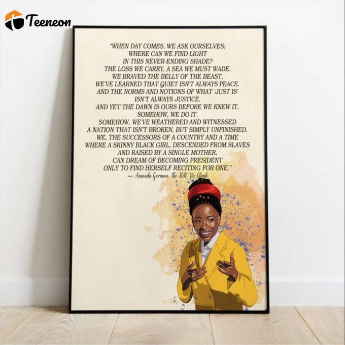 Inauguration Poem The Hill We Climb Poster For Home Decor Gift For Home Decor Gift Amanda Gorman 1