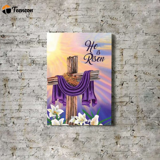 Jesus He Is Risen Poster For Home Decor Gift For Home Decor Gift 1
