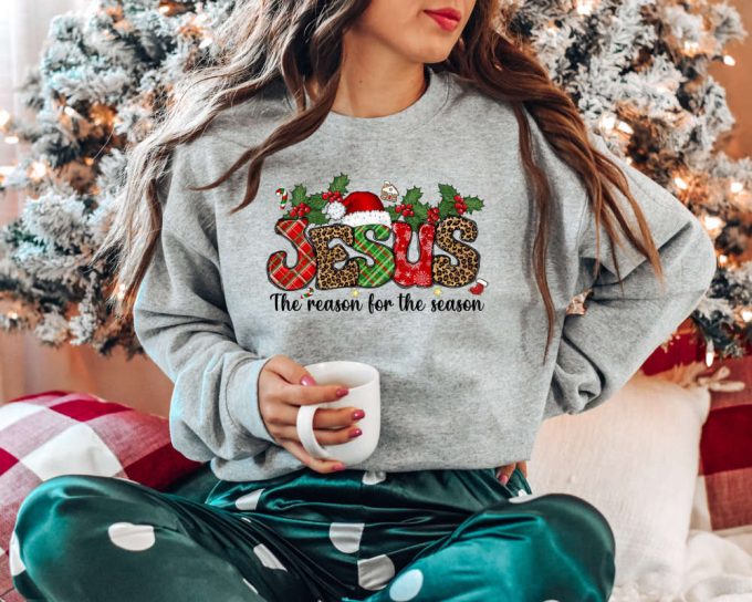 Jesus Is The Reason For The Season Sweatshirt, Christian Nativity Sweatshirt, Jesus Nativity Sweater, Christian Cross Gift, Jesus Sweatshirt 2
