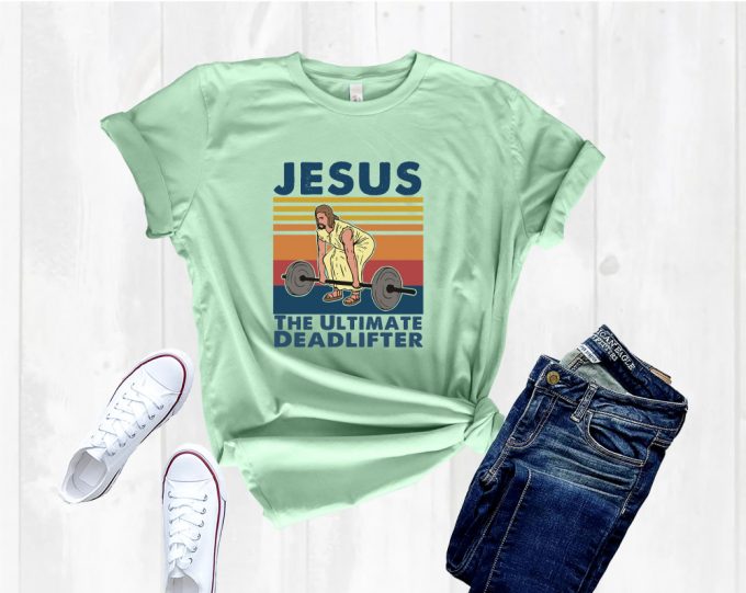 Jesus Shirt: Motivational Fitness &Amp; Gym Tee - Deadlifter &Amp; Jesus Meme Design The Ultimate Lifters Shirt 3