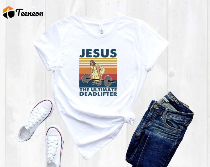 Jesus Shirt: Motivational Fitness &Amp;Amp; Gym Tee - Deadlifter &Amp;Amp; Jesus Meme Design The Ultimate Lifters Shirt 1