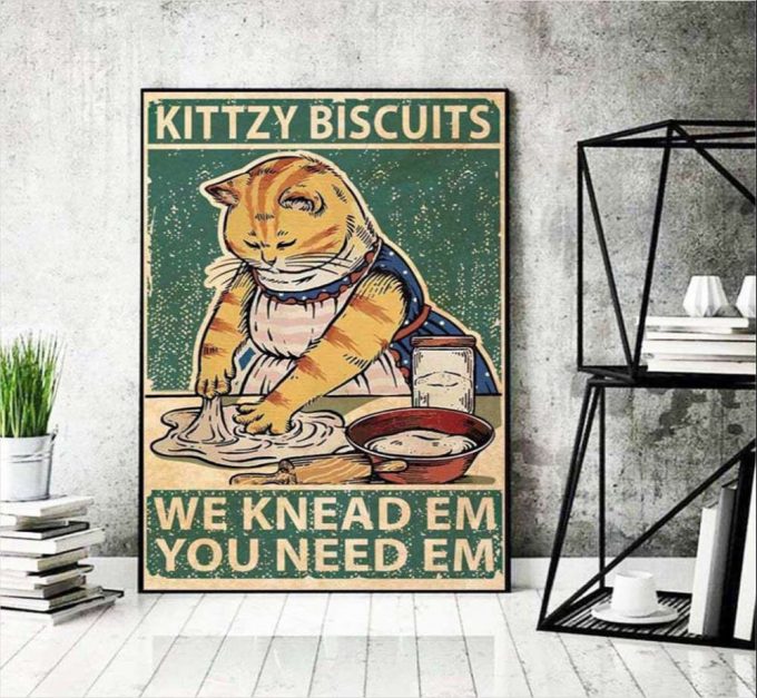 Kittzy Biscuits We Knead Em You Need Em Cat Lover Poster For Home Decor Gift For Home Decor Gift 2