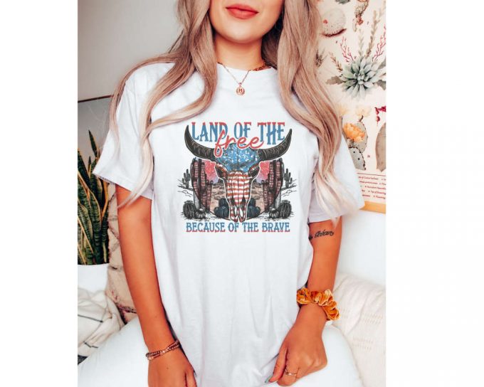 Land Of The Free Because Of The Brave Shirt, 4Th Of July T-Shirt, Independence Day, Western America Shirt, Country Shirt, Western Skull Tee